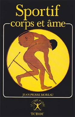 Sportif Corps et Ame - Livre Jean-Pierre Moreau